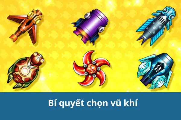 chọn vũ khí và chiến lược